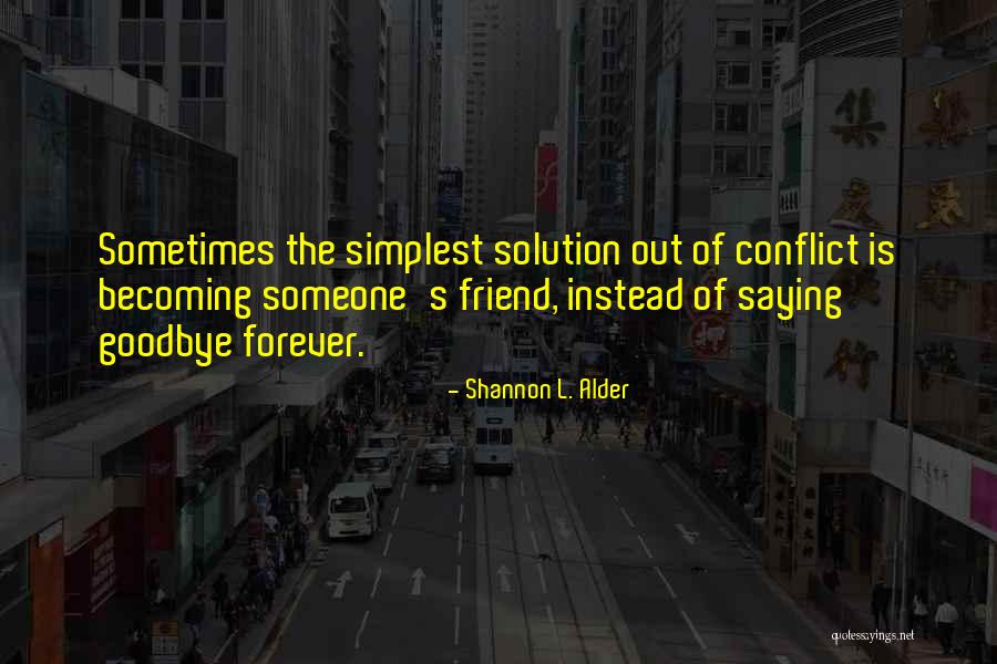 Friends Becoming Love Quotes By Shannon L. Alder Friends Becoming Love Quotes By Shannon L. Alder