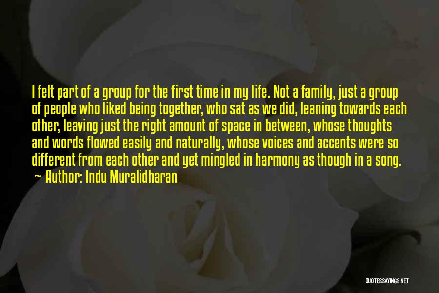 Friends Being Family Quotes By Indu Muralidharan