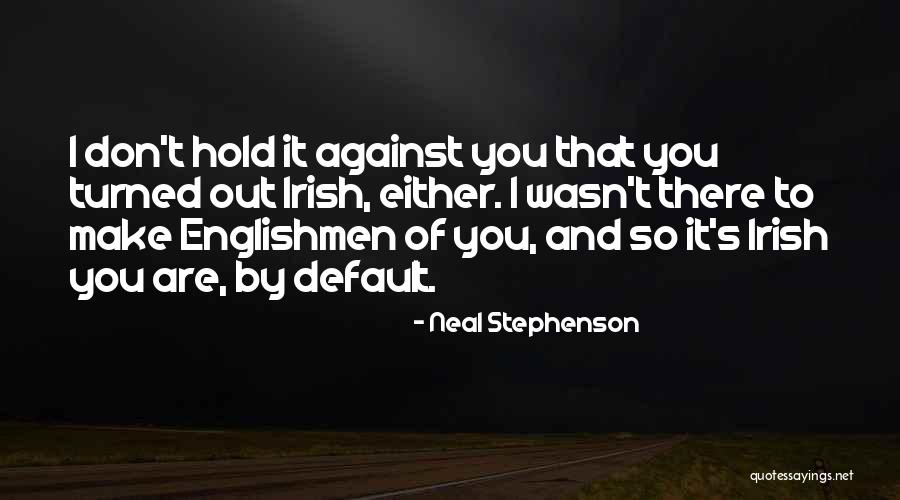 Friends Being Taken Away Quotes By Neal Stephenson Friends Being Taken Away Quotes By Neal Stephenson
