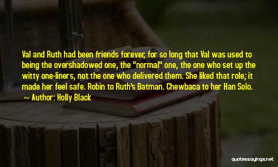 Friends Being There Forever Quotes By Holly Black
