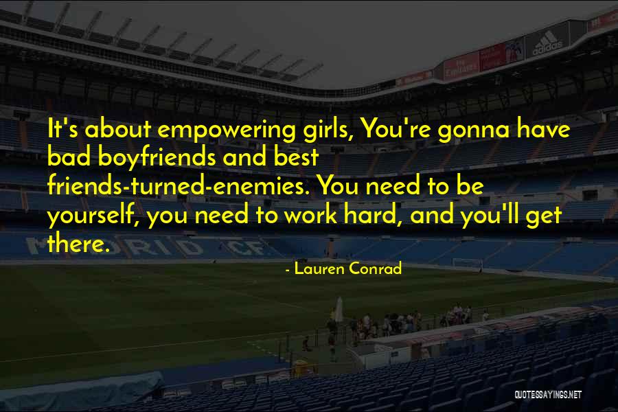 Friends Being There Quotes By Lauren Conrad Friends Being There Quotes By Lauren Conrad
