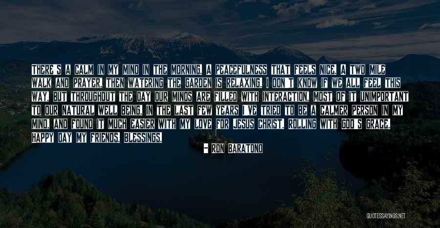 Friends Being There Quotes By Ron Baratono Friends Being There Quotes By Ron Baratono