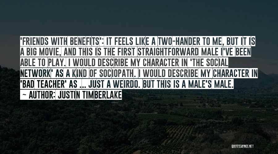 Friends Benefits Quotes By Justin Timberlake