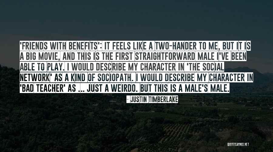 Friends Benefits Quotes By Justin Timberlake