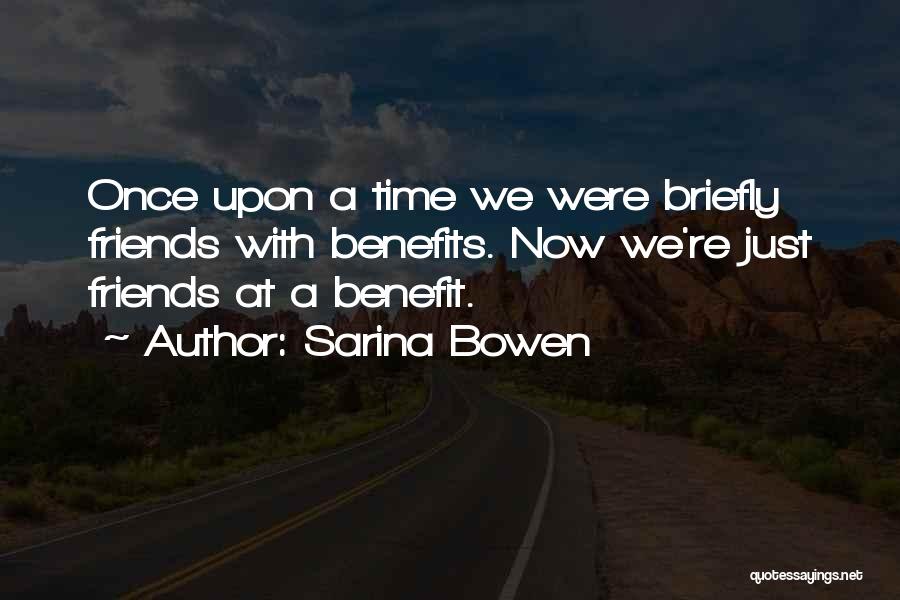 Friends Benefits Quotes By Sarina Bowen