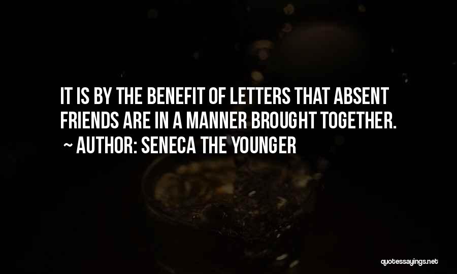 Friends Benefits Quotes By Seneca The Younger