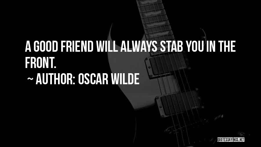 Friends Betrayal Quotes By Oscar Wilde