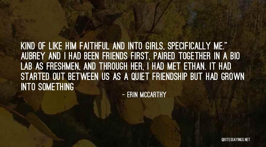 Friends Bio Quotes By Erin McCarthy Friends Bio Quotes By Erin McCarthy
