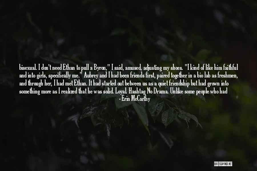Friends Bio Quotes By Erin McCarthy Friends Bio Quotes By Erin McCarthy