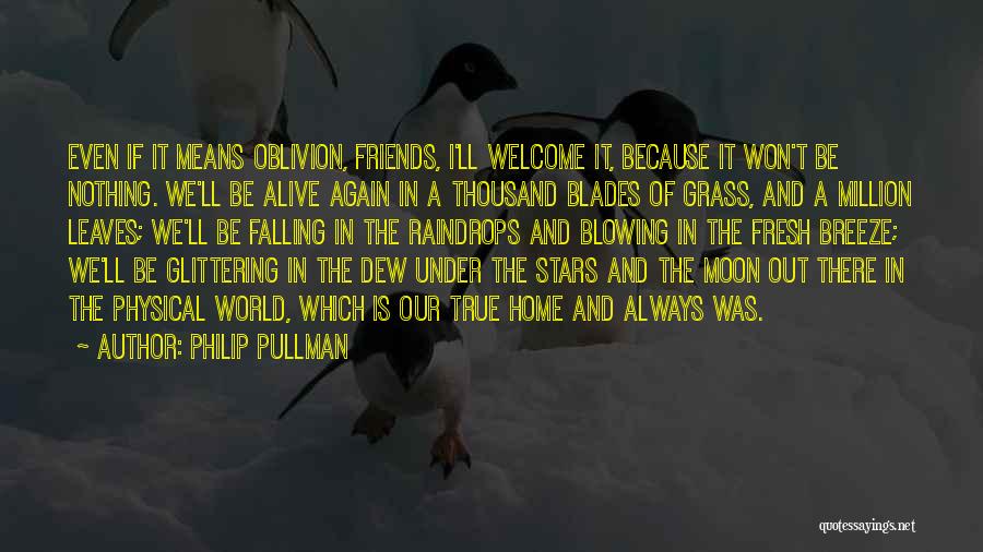 Friends Blowing You Off Quotes By Philip Pullman