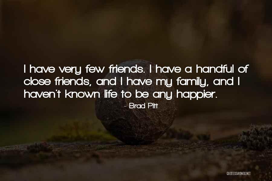 Friends Brad Pitt Quotes By Brad Pitt