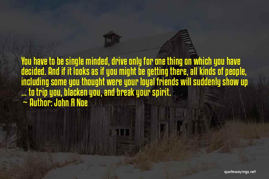 Friends Break Quotes By John R Noe