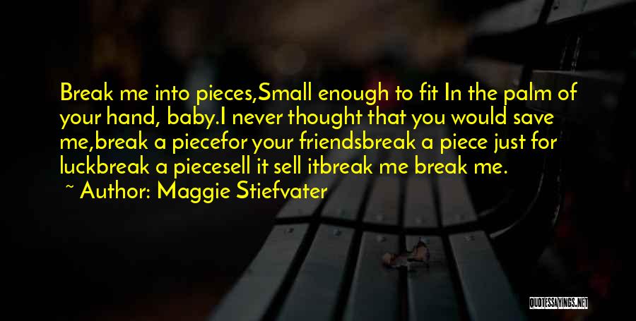 Friends Break Quotes By Maggie Stiefvater