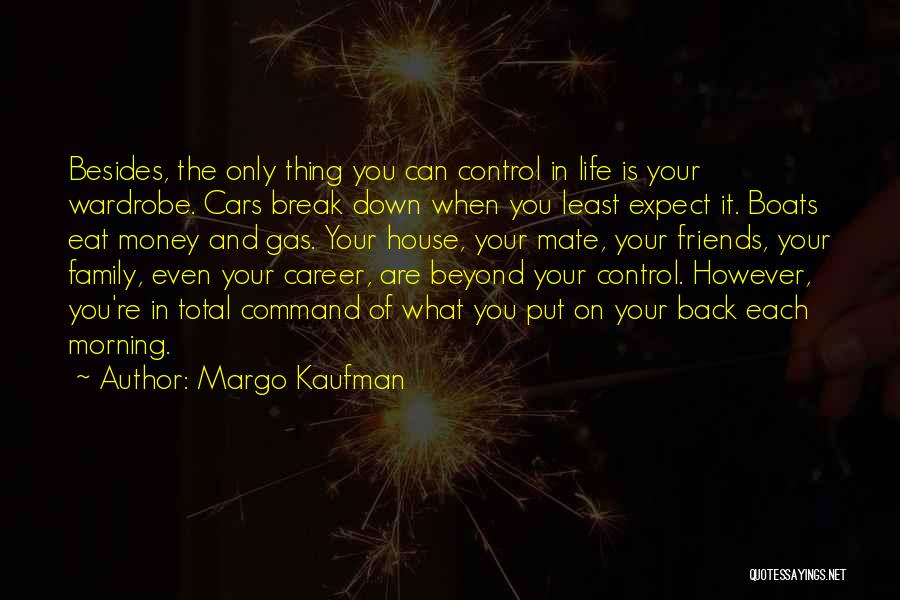 Friends Break Quotes By Margo Kaufman