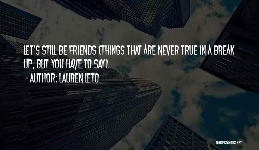 Friends Break Up Quotes By Lauren Leto