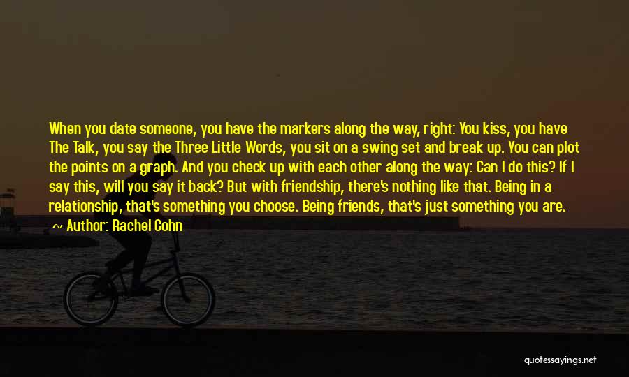 Friends Break Up Quotes By Rachel Cohn