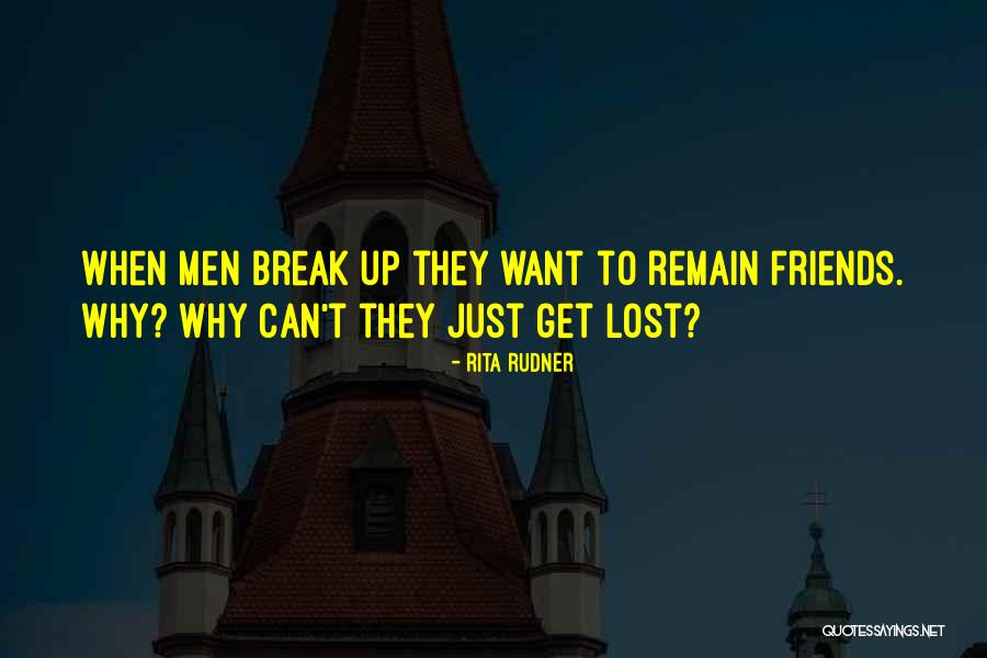 Friends Break Up Quotes By Rita Rudner Friends Break Up Quotes By Rita Rudner