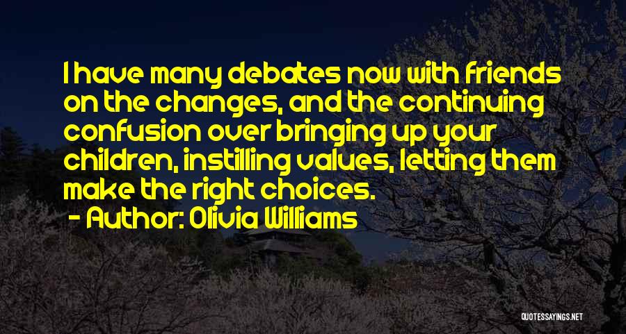 Friends Bringing Out The Best In You Quotes By Olivia Williams