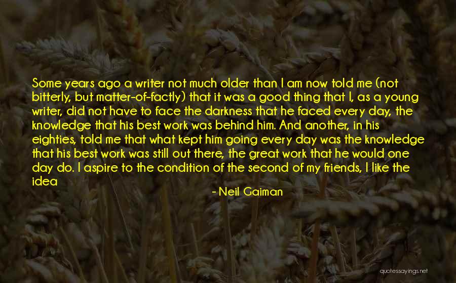 Friends But Not Anymore Quotes By Neil Gaiman Friends But Not Anymore Quotes By Neil Gaiman