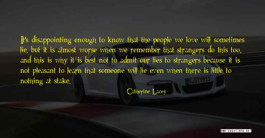 Friends But Strangers Quotes By Catherine Lacey Friends But Strangers Quotes By Catherine Lacey