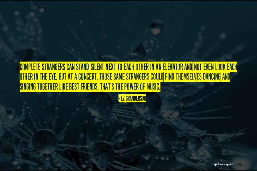 Friends But Strangers Quotes By LZ Granderson Friends But Strangers Quotes By LZ Granderson