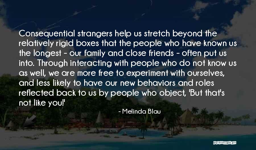 Friends But Strangers Quotes By Melinda Blau Friends But Strangers Quotes By Melinda Blau