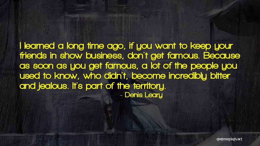 Friends By Famous People Quotes By Denis Leary Friends By Famous People Quotes By Denis Leary