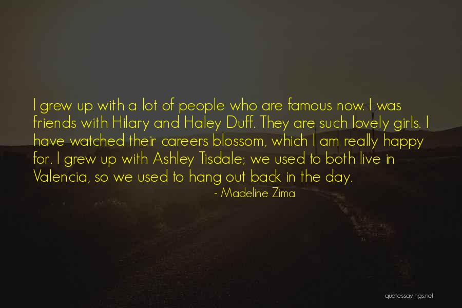 Friends By Famous People Quotes By Madeline Zima Friends By Famous People Quotes By Madeline Zima
