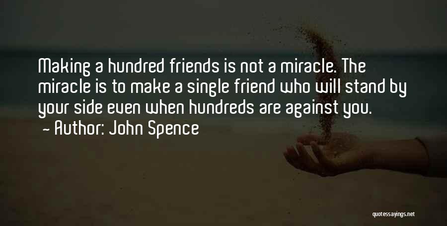 Friends By My Side Quotes By John Spence