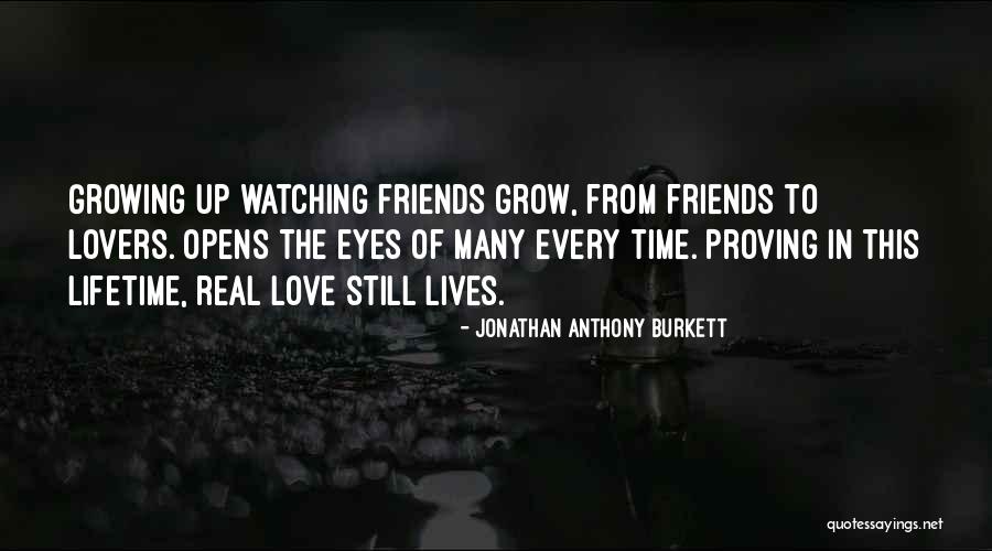 Friends Can Be Lovers But Lovers Can't Be Friends Quotes By Jonathan Anthony Burkett