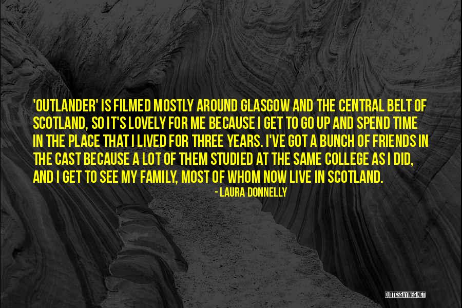 Friends Cast Quotes By Laura Donnelly Friends Cast Quotes By Laura Donnelly