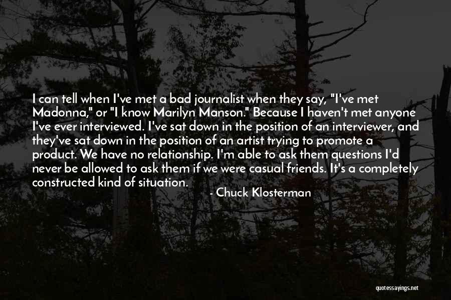Friends Casual Quotes By Chuck Klosterman Friends Casual Quotes By Chuck Klosterman