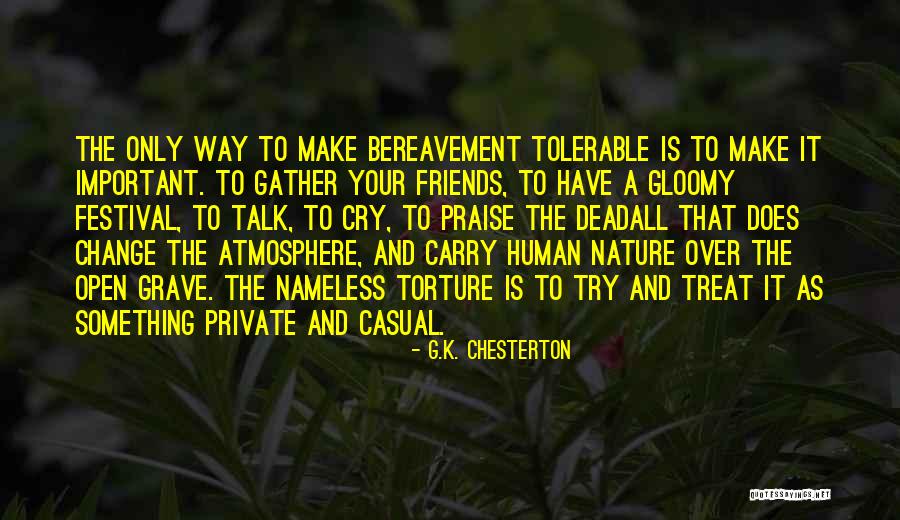 Friends Casual Quotes By G.K. Chesterton Friends Casual Quotes By G.K. Chesterton