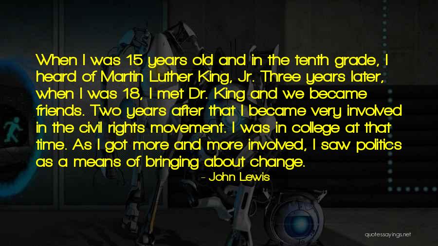 Friends Change Over Time Quotes By John Lewis