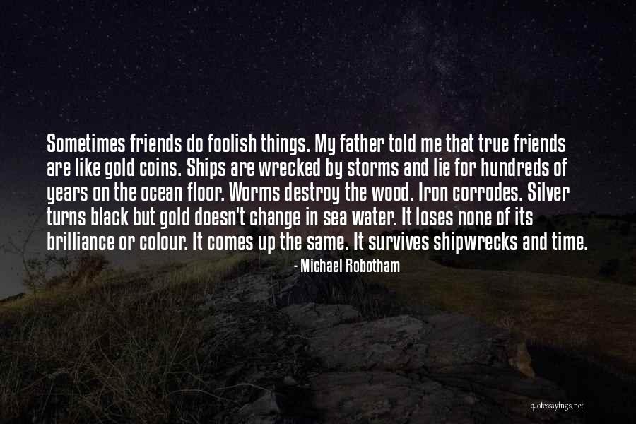 Friends Change Over Time Quotes By Michael Robotham