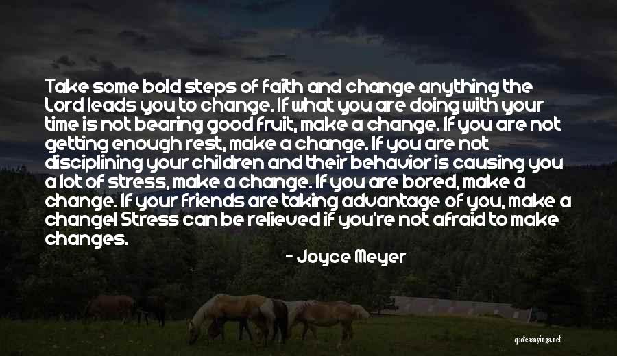 Friends Change You Quotes By Joyce Meyer