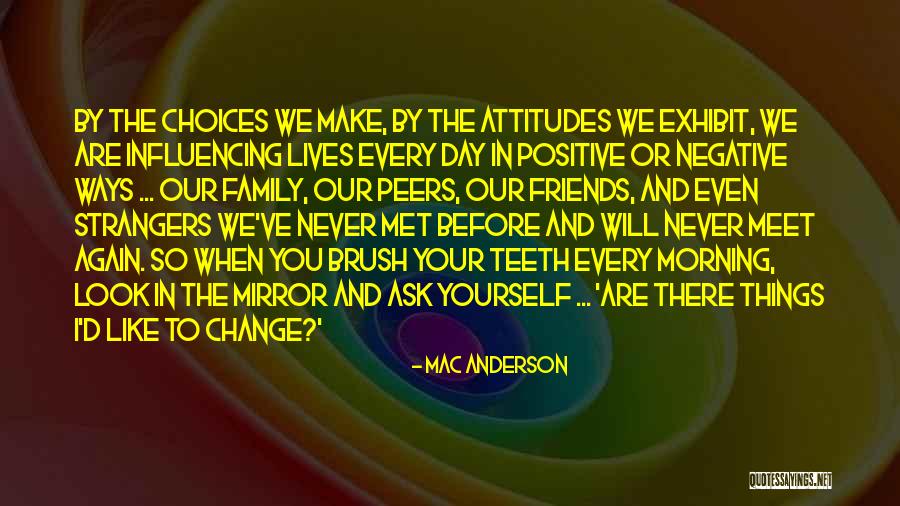 Friends Change You Quotes By Mac Anderson Friends Change You Quotes By Mac Anderson