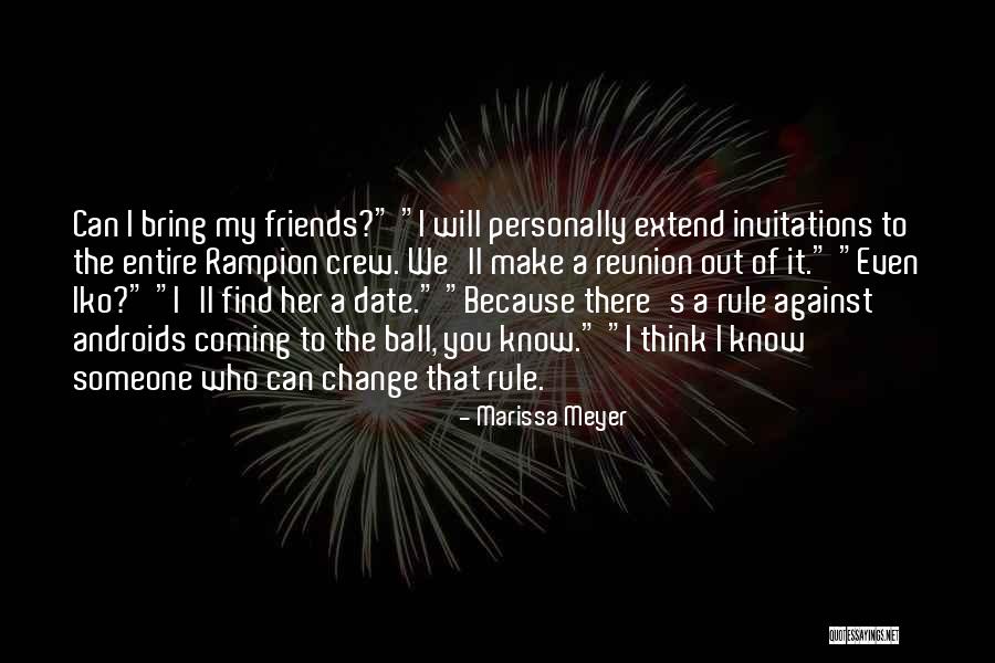 Friends Change You Quotes By Marissa Meyer Friends Change You Quotes By Marissa Meyer
