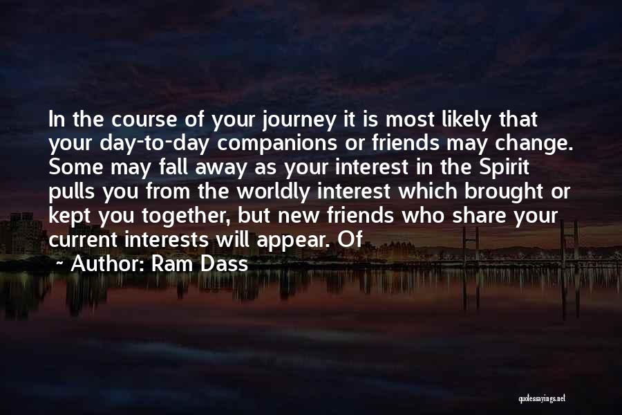 Friends Change You Quotes By Ram Dass