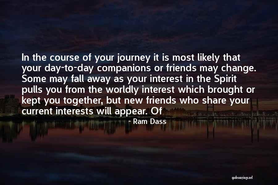 Friends Change You Quotes By Ram Dass Friends Change You Quotes By Ram Dass