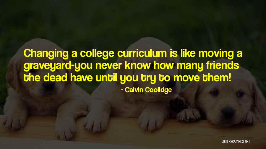 Friends Changing Quotes By Calvin Coolidge