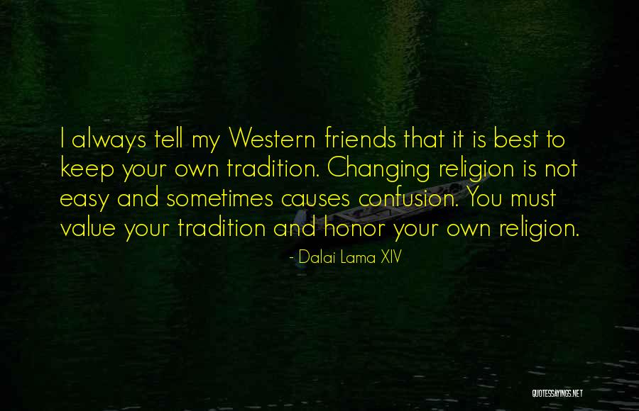 Friends Changing Quotes By Dalai Lama XIV