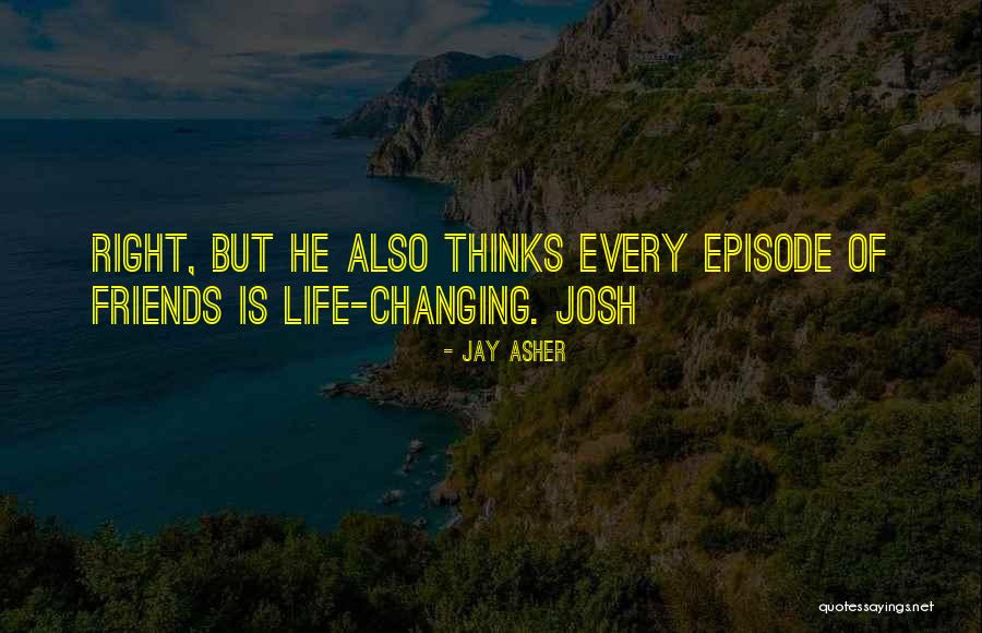 Friends Changing Quotes By Jay Asher