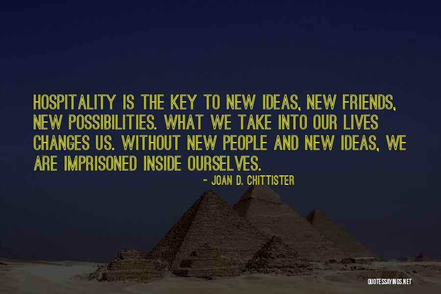 Friends Changing Quotes By Joan D. Chittister