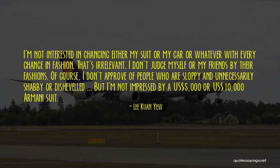 Friends Changing Quotes By Lee Kuan Yew