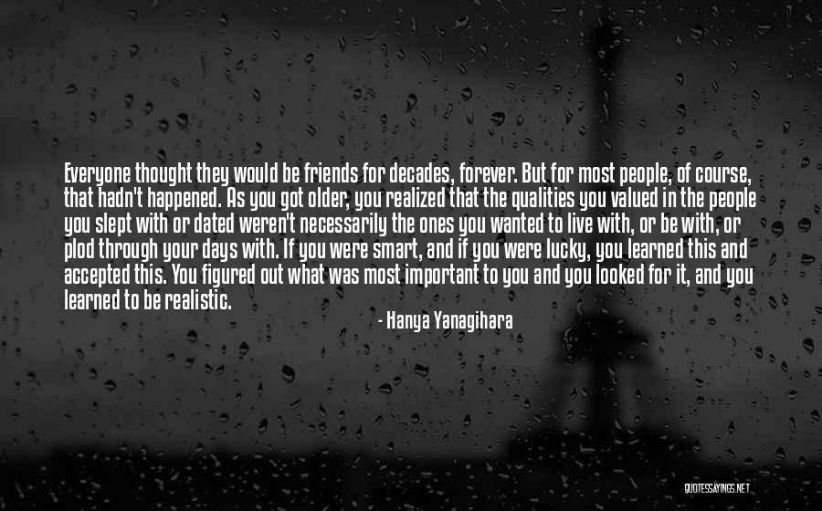 Friends Changing You Quotes By Hanya Yanagihara