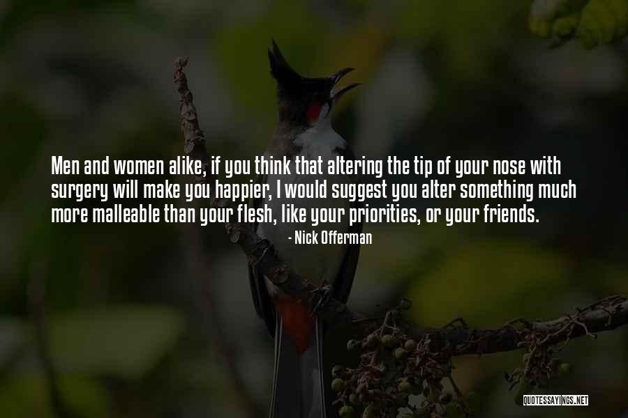 Friends Changing You Quotes By Nick Offerman Friends Changing You Quotes By Nick Offerman