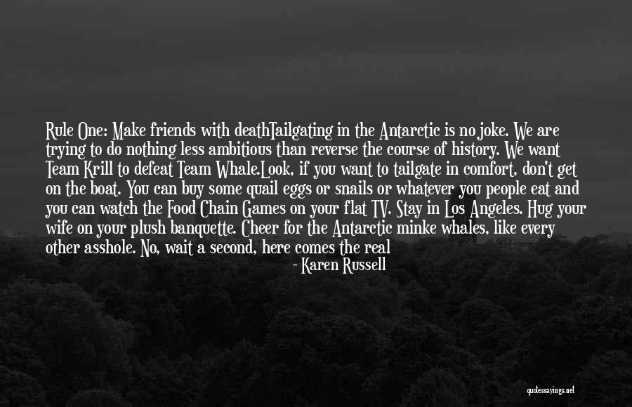 Friends Cheer For You Quotes By Karen Russell Friends Cheer For You Quotes By Karen Russell