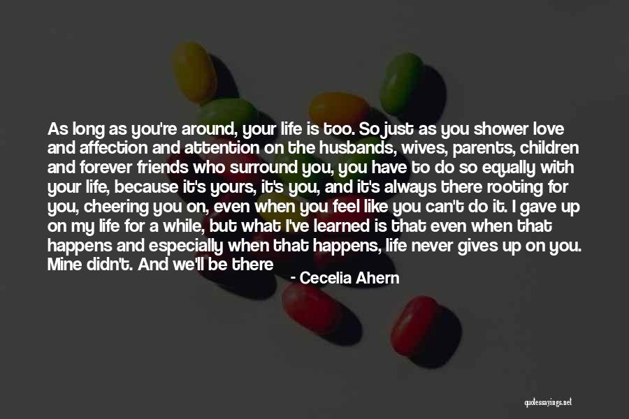 Friends Cheering You Up Quotes By Cecelia Ahern