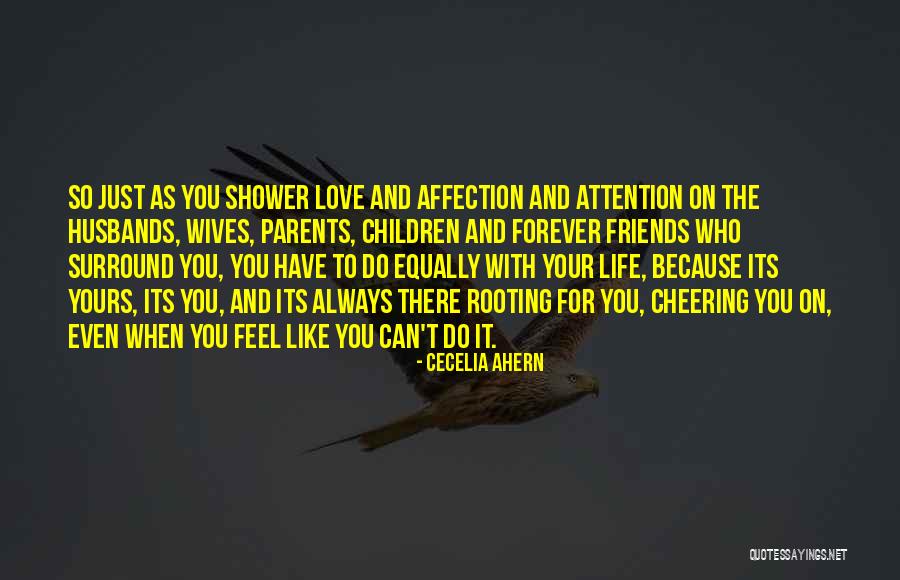 Friends Cheering You Up Quotes By Cecelia Ahern Friends Cheering You Up Quotes By Cecelia Ahern